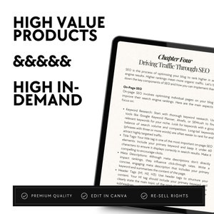 May include: A digital tablet shows a page titled "Chapter Four Driving Traffic Through SEO." The text details SEO strategies, including keyword research and meta descriptions. The image also includes the text "High Value Products" and "High In-Demand."