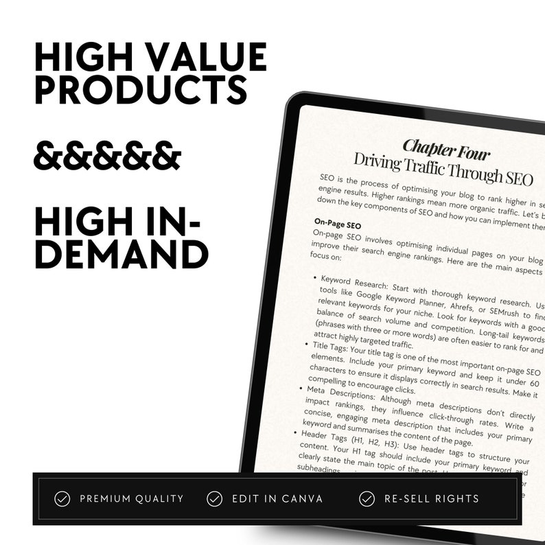 May include: A digital tablet shows a page titled "Chapter Four Driving Traffic Through SEO." The text details SEO strategies, including keyword research and meta descriptions. The image also includes the text "High Value Products" and "High In-Demand."