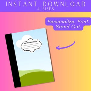 May include: A composition book with a sky and cloud design. The cover features a white cloud-shaped label with the words "COMPOSITION BOOK." The text "INSTANT DOWNLOAD" and "4 SIZES" are at the top. The text "Personalize. Print. Stand Out." is on the right.