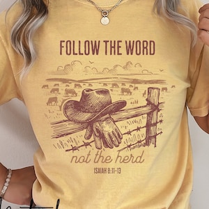 Follow The Word Not The Herd Comfort Colors T-Shirt, Christian Western Graphic Tee, Cowboy Shirt, Bible Verse Shirt For Cowgirl, Christian