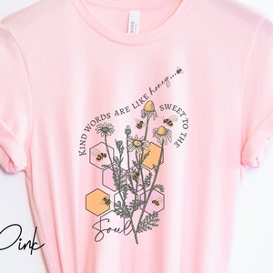 Kind Words Are Like Honey T-Shirt, Christian Cottagecore Bee Tee Shirt, Bible Scripture Shirt For Women, Bee Lover Gift, Spiritual Gifts Her
