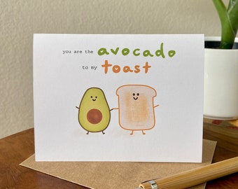 Avocado Toast Card, tu sei l'avocado al mio toast