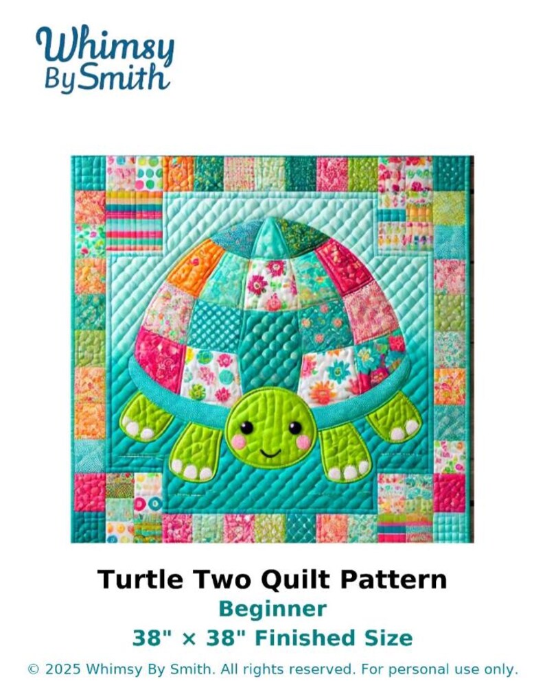 May include: A colourful quilt pattern featuring a turtle design. The quilt has a turquoise background with a turtle appliqu&eacute; in shades of green, orange, pink, and blue. The finished size is 96.5 cm x 96.5 cm. The text reads "Turtle Two Quilt Pattern Beginner".