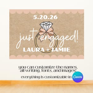 May include: A beige engagement announcement with a diamond ring illustration and the words "just engaged!" in white script. The date "5.20.26" is above the ring, and names "LAURA + JAMIE" are below. Text at the bottom says customization is available in Canva.