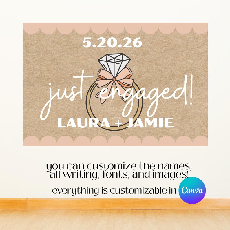 May include: A beige engagement announcement with a diamond ring illustration and the words "just engaged!" in white script. The date "5.20.26" is above the ring, and names "LAURA + JAMIE" are below. Text at the bottom says customization is available in Canva.
