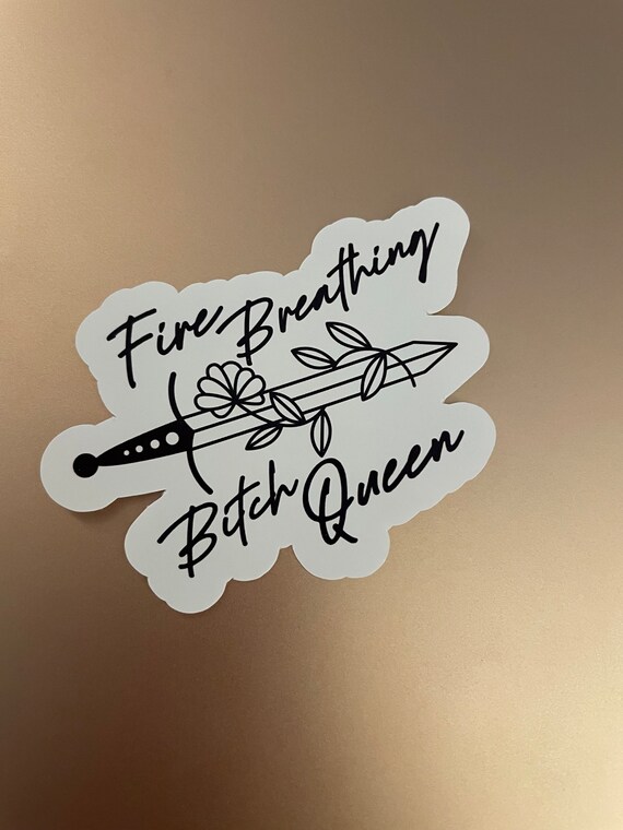 Throne of Glass Sticker -Fire Breathing Queen - Aelin Ashryver Galathynius