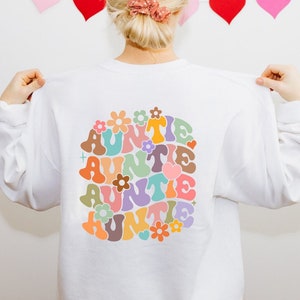 Groovy Auntie Back Hoodie, Auntie Sweatshirt, Cute Auntie Gifts Shirt, Gift For Aunt, Auntie Sweater, Floral Auntie Tee, Best Aunt Sweater