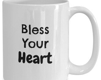 Southerner Mug, Bless Your Heart Mug, Southern Sayings Coffee Cup, Gift for Southerner, Funny Gift for Northerner, Sarcasm, Sarcastic Mug