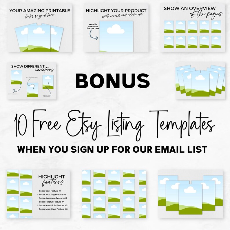 May include: A graphic with 10 free Etsy listing templates for sellers. The templates feature a blue sky, white clouds, and green grass. The text "BONUS 10 Free Etsy Listing Templates WHEN YOU SIGN UP FOR OUR EMAIL LIST" is displayed in black.