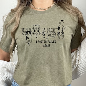 Funny Shirt for Cat Parents Sarcastic Cat Tee Cat Lovers Gift Funny Cat Foster Mom Shirt Pet Foster Fail Gift Animal Rescue Shirt Pet Parent