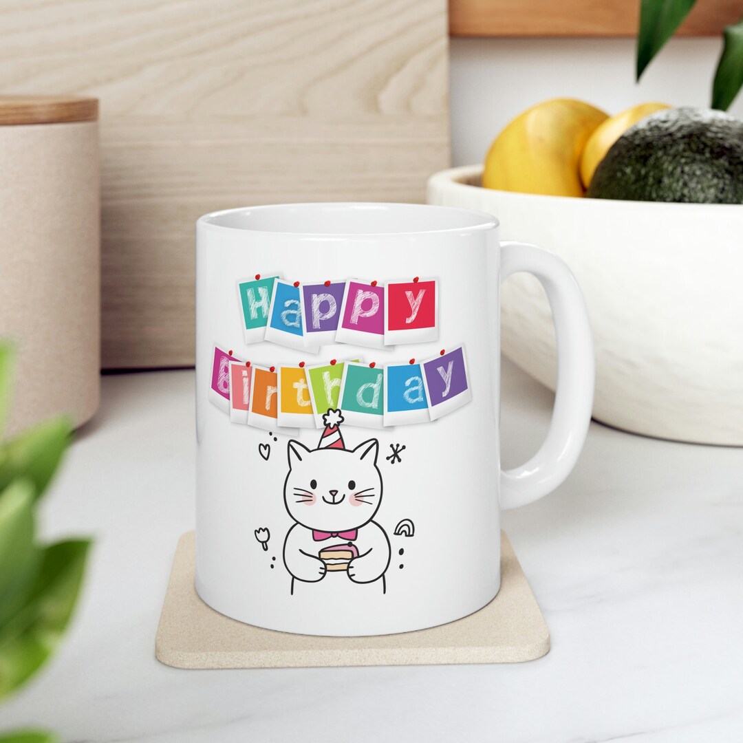 Happy Birthday Cat Mug, Birthday Cat Mug, Happy Birthday Gift, Cat