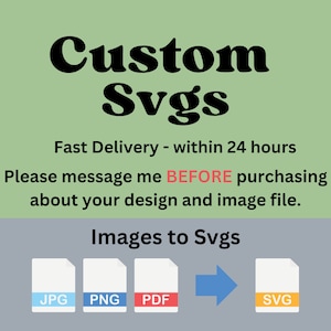 Custom Svg Cut Files, Digital Download, Made to Order