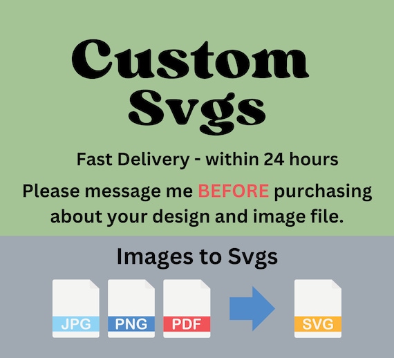 Custom Svg Cut Files, Digital Download, Made to Order