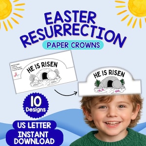 May include: A set of 10 printable paper crowns featuring the text EASTER RESURRECTION and HE IS RISEN. The designs include a black and white line art illustration of an empty tomb with a stone, suitable for coloring, and a colored version.