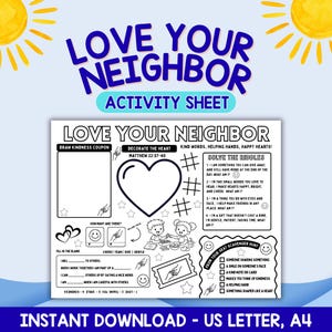 May include: A black and white Love Your Neighbor activity sheet featuring a large heart, a kindness coupon box, riddles, a scavenger hunt checklist, and illustrations of children. The text includes Love Your Neighbor, Matthew 22:37-40, and Solve The Riddles.