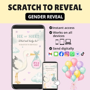 May include: A digital gender reveal scratch-off card displayed on two smartphones. The screen shows a stork carrying a bundle with the text HE or SHE? What will baby be? SCRATCH TO REVEAL! and It's a Girl. Includes icons for digital sharing and balloons.