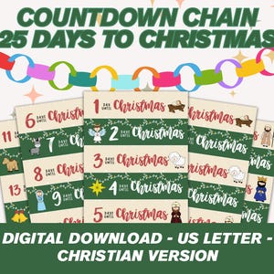 May include: A colorful Christmas countdown chain with the text "COUNTDOWN CHAIN 25 DAYS TO CHRISTMAS." The image includes cards with illustrations and the words "Christmas" and "Days Until Christmas." The text "DIGITAL DOWNLOAD - US LETTER - CHRISTIAN VERSION" is also present.