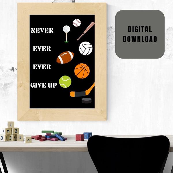 Never Give Up Printable Wall Art - Sports Fanatic Decor - Children's Bedroom Digital Art - Athlete Motivational Quote