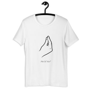 Ma Che Vuoi? Italian Hand Gesture  unisex t-shirt