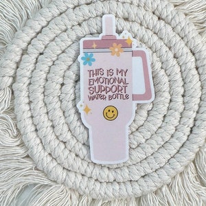 Emotional Support water bottle Sticker, Mental Health Sticker, funny sticker, Kindle Sticker, Laptop Sticker, Water Bottle decal