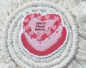 Sassy 100% That Bitch Cake Sticker, Waterproof Vinyl, Laptop, Kindle, Water Bottle