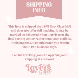 May include: A pink and white graphic with the text "SHIPPING INFO" at the top. The text below explains shipping via USPS First Class Mail and the possibility of delayed tracking. The Layers by Rebe logo is at the bottom.