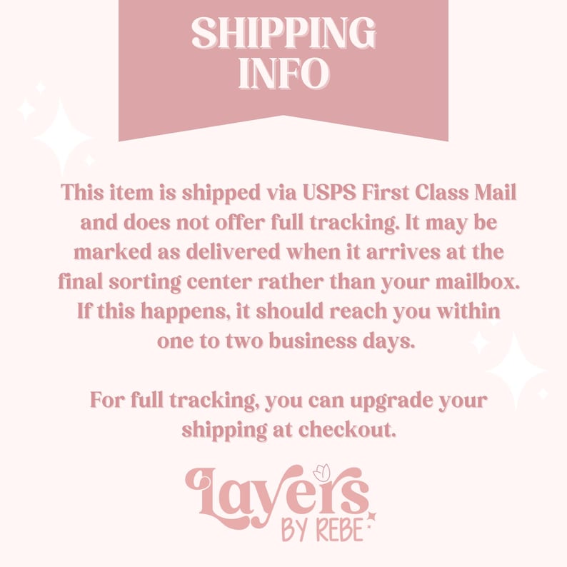 May include: A pink and white graphic with the text "SHIPPING INFO" at the top. The text below explains shipping via USPS First Class Mail and the possibility of delayed tracking. The Layers by Rebe logo is at the bottom.