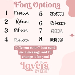 May include: Image showcasing eight font options for the name "Rebecca", each in a different style. The text "Font Options" is at the top. Additional text encourages customers to request custom colors. The Layers by Rebe logo is at the bottom.