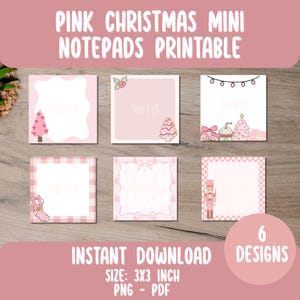 May include: Pink Christmas mini notepads printable with six designs. Each notepad is 3x3 inches and features a different Christmas-themed illustration, including Christmas trees, ornaments, and a nutcracker. The notepads are available for instant download in PNG and PDF formats.