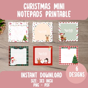 May include: Six Christmas-themed mini notepads, each measuring 7.6 x 7.6 cm, with festive designs. The notepads feature illustrations of Christmas trees, reindeer, snowmen, and holiday lights. Text includes "Christmas Mini Notepads Printable" and "Instant Download".