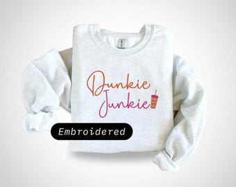 Embroidered "Dunkie Junkie" Crewneck Sweatshirt: Iced Coffee Lover