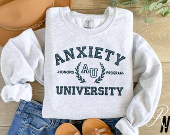 Embroidered Anxiety University Sweatshirt: Honors Program Mental Health