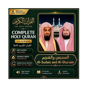 May include: A digital graphic featuring two men in traditional red and white checkered headwear, with the text "COMPLETE HOLY QURAN" and "Al-Sudais and Al-Shuraim" in gold. The dark green background includes icons for MP3 audio, Google Drive, and device compatibility.
