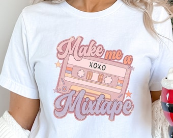 Make Me A Mixtape Shirt, Casette Shirt, xoxo shirt, Vintage music shirt