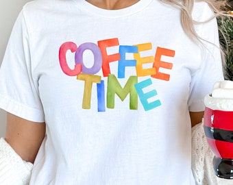 Coffee Time shirt, coffee shirt, coffee lover shirt, unisex coffee cute shirt, caffeine quote shirt, morning coffee tee