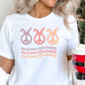 Don’t Worry Be Hoppy Shirt, Christian Easter Shirt, Easter Bunny Shirt, Easter Peace Shirt, Easter Shirt, Cute Easter Shirt