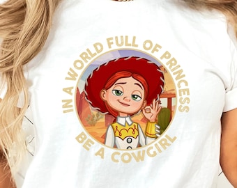 I en värld full av prinsessor, var en cowgirl, Jessie-tröja, Woody Jessie-tröja, Magic Kingdom-tröja, Disneyland-tröja, Disney-flicka