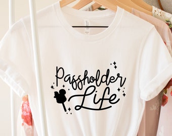 Passholder Life Shirt, Camisas de Disney, Disney Passholder, Disney World Shirt, Disneyland Shirt, Passholder anual, Cute Disney Shirt
