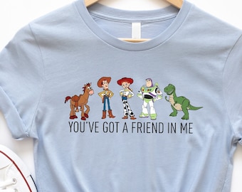 Disney Toy Story Shirt,You’ve Got A Friend In Me Shirt, Toy Story Characters Shirt, Woody Buzz Lightyear, To Infinity And Beyond