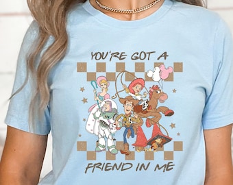 Disney Toy Story You've Got A Friend In Me Shirt, Toy Story Characters Shirt, Woody Buzz Lightyear, To Infinity And Beyond, Disneyland Shirt