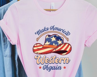 Make America Western Again Shirt, Cowboy Shirt, 4th Of July Shirt, Western Shirt, Patriotic Shirt, American Shirt