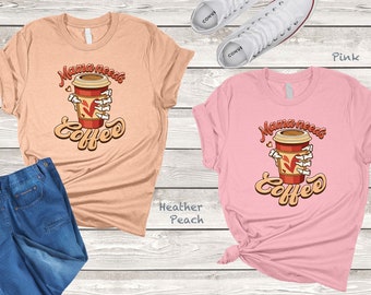Mamá Necesita Camisa De Café, Cansada Como Una Madre, Camisa De Mamá, Camisa De Mamá, Regalo Amantes Del Café, Camiseta De Fin De Semana, Regalos Para Mamá, Camisa Cool Mom