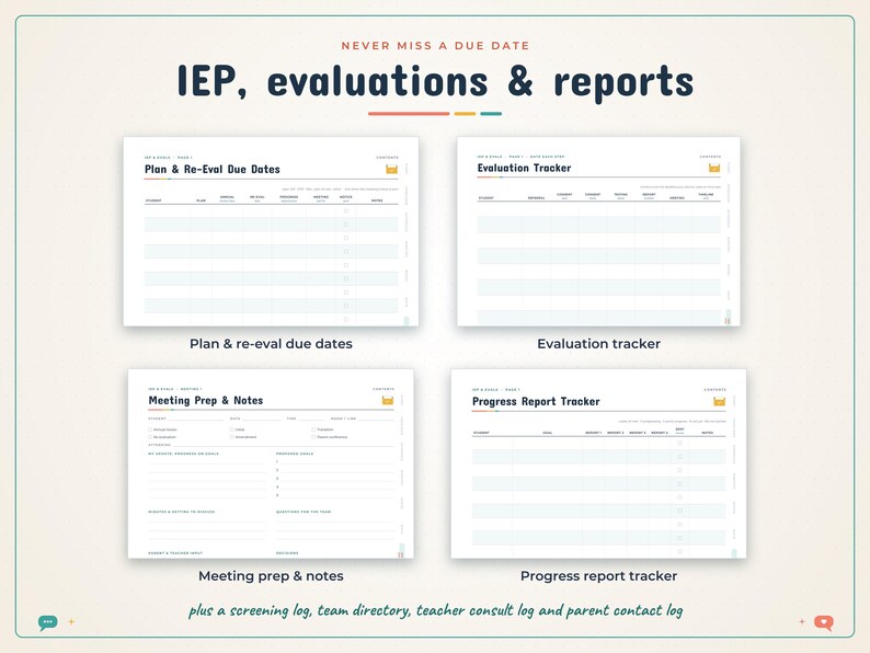 May include: A digital planner set for IEP, evaluations, and reports featuring four distinct templates: Plan & Re-Eval Due Dates, Evaluation Tracker, Meeting Prep & Notes, and Progress Report Tracker, plus a screening log, team directory, teacher consult log, and parent contact log.