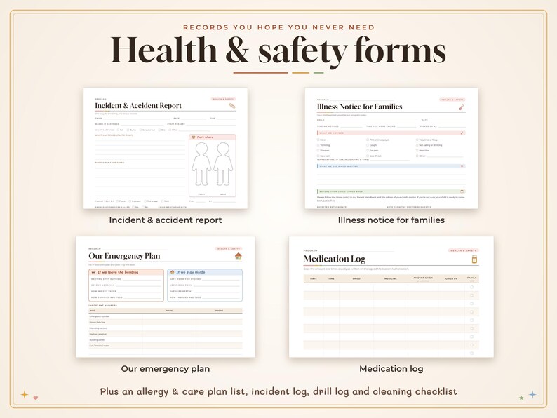 May include: A set of health and safety forms titled Records You Hope You Never Need, including an Incident & Accident Report, Illness Notice for Families, Our Emergency Plan, and Medication Log, plus an allergy and care plan list and checklists.