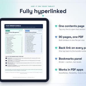 May include: A digital tablet displaying a fully hyperlinked binder bundle with two sections: Chronic Illness Management Binder and Medical Records Binder. The screen lists 90 pages, a contents page, back links, and compatibility with PDF apps.