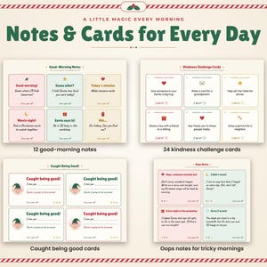 May include: A collection of printable cards titled A Little Magic Every Morning, Notes & Cards for Every Day. Includes 12 Good-Morning Notes, 24 Kindness Challenge Cards, Caught Being Good cards, and Oops Notes for tricky mornings with festive text.