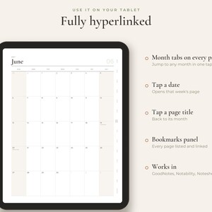 May include: A digital tablet displaying a monthly calendar page for June with a grid layout. Text includes "USE IT ON YOUR TABLET", "Fully hyperlinked", and a list of features: "Month tabs on every page", "Tap a date", "Tap a page title", "Bookmarks panel", and "Works in GoodNotes, Notability, Noteshelf, Xodo".