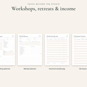May include: Four digital planner pages titled Teach Beyond the Studio: Workshops, retreats & income. The pages are labeled Workshop Planner, Retreat Planner, Income & Studio Pay, and Training & CE Hours, featuring organized fields and tables.