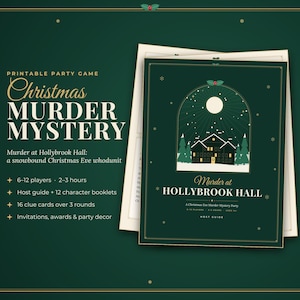 May include: A printable party game titled Christmas Murder Mystery: Murder at Hollybrook Hall. The dark green cover features a white moon, snow-covered house, and pine trees. Text includes game details for 6-12 players and 2-3 hours.