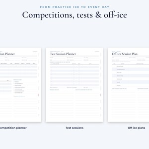 May include: Three white planner pages with black text titled Competition Planner, Test Session Planner, and Off-Ice Session Plan. The header reads From Practice Ice to Event Day. Competitions, tests & off-ice. Each page features organized sections for tracking skating activities.